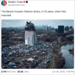 Doctored Truth Social image showing the Obama Presidential Center topped with a garbage bag amid a tent encampment