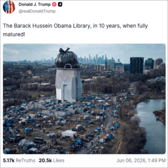 Doctored Truth Social image showing the Obama Presidential Center topped with a garbage bag amid a tent encampment